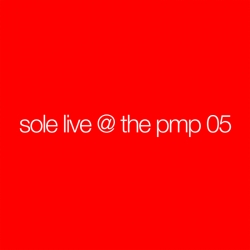 Sole live at pmp 05